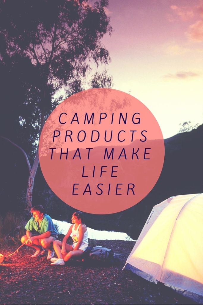 CAMPING PRODUCTS THAT MAKES LIFE EASIER
